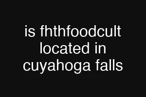 is fhthfoodcult located in cuyahoga falls